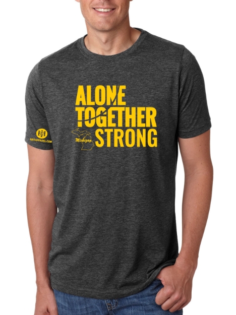 Michigan Alone Together Stay Strong Next Level Tee