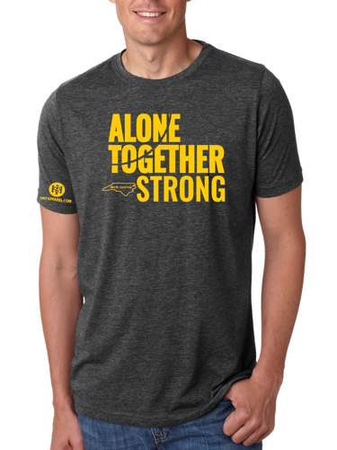 North Carolina Alone Together Stay Strong Next Level Tee