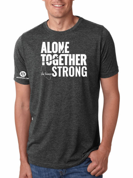San Francisco Alone Together Stay Strong Next Level Tee